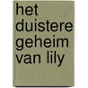 Het duistere geheim van Lily by Kirsty Ferry