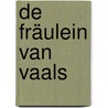 De Fräulein van Vaals by Dani van Doorn