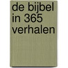De Bijbel in 365 verhalen door Mary Joslin