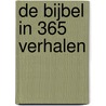 De Bijbel in 365 verhalen door Mary Joslin