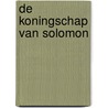De Koningschap Van Solomon by Mohamad Mostafa Fakhri