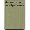 De vrouw van Montparnasse by Caroline Bernard
