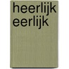 Heerlijk eerlijk door Danny Vandenberk