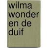 Wilma Wonder en de duif by Hanne Luyten
