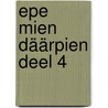 Epe mien däärpien deel 4 by Gert van den Esschert