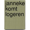 Janneke komt logeren door Annie M.G. Schmidt