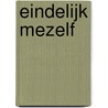 Eindelijk mezelf door Matt Cain
