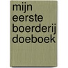 Mijn eerste boerderij doeboek door Onbekend