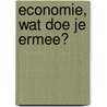 Economie, wat doe je ermee? door Valentijn Brasseur