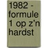 1982 - Formule 1 op z'n hardst