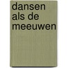Dansen als de meeuwen by Tijs Goldschmidt