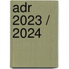 ADR 2023 / 2024 by Ministerie van infrastructuur en Waterstaat