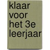 Klaar voor het 3e leerjaar door Onbekend