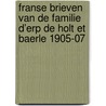 Franse brieven van de familie d’Erp de Holt et Baerle 1905-07 door Ton Van Daelen