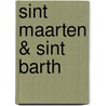 Sint Maarten & Sint Barth by Ellen De Vriend