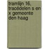Tramlijn 16, tracédelen S en X Gemeente Den Haag
