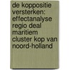 De koppositie versterken: effectanalyse Regio Deal Maritiem Cluster Kop van Noord-Holland by Stef Konijn