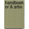 Handboek OR & Arbo door Simon Troost