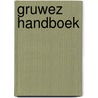 Gruwez handboek by Unknown