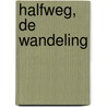 Halfweg, de wandeling door Ilse Weber