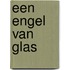 Een engel van glas