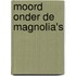 Moord onder de magnolia's