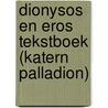 Dionysos en Eros Tekstboek (katern Palladion) door E. Jans