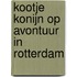 Kootje Konijn op avontuur in Rotterdam