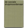 De sociale sluipmoordenaar door Pascal De Praeter