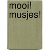 Mooi! Musjes! door Frans A.M. Schaars