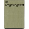 De Omgevingswet door W.J.E. van der Werf