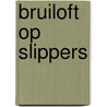 Bruiloft op slippers by Marjoleine Tel
