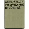 Warrior’s Tale 2, van grauw grijs tot zuiver wit by Gideon Joah