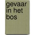 Gevaar in het bos