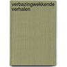 Verbazingwekkende verhalen door Gerard Broos