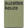 Suzettes keuze by Marlies Vaz Nunes