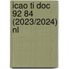 ICAO TI Doc 92 84 (2023/2024) NL door Internationale Burgerluchtvaartorganisatie
