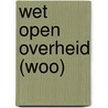 Wet open overheid (Woo) door Onbekend
