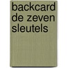 Backcard De Zeven Sleutels door Tom Rijpert