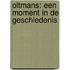 Oltmans: Een moment in de Geschiedenis