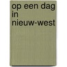 Op een dag in Nieuw-West by Bas Kok