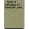 - Internet- Veiligheid en bewustwording by Marc Huyghebaert