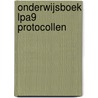 Onderwijsboek LPA9 protocollen by Vn Ambulancezorg