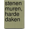 Stenen muren, harde daken door Jan van Es