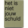 Het is niet jouw schuld by Cornucopia