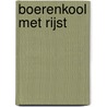 Boerenkool met rijst by Annette E. Baylé