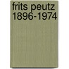 Frits Peutz 1896-1974 door Lene ter Haar