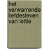 Het verwarrende liefdesleven van Lottie