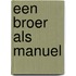 Een broer als Manuel