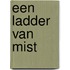 Een ladder van mist